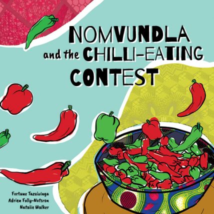 an image of nomvundla and the chilli eating contest, an early learning children's book