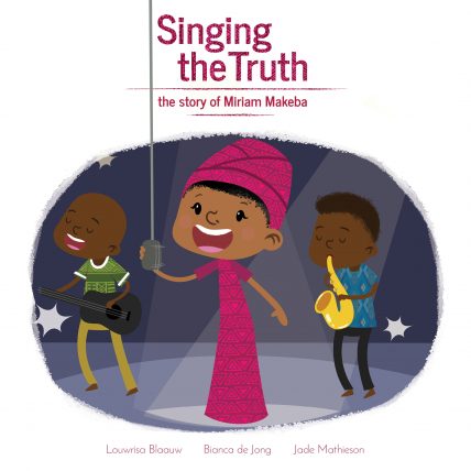 an image of singing the truth;the story of Mirian Makeba, an early reading and learning children's book. 