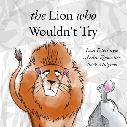an image of the lion who wouldn't try, an early reading and learning children's book.